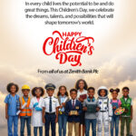 ZENITH BANK ELEVATES FOCUS ON CHILDREN, RENEWING COMMITMENT TO RAISING TOMORROW’S LEADERS